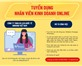 [TUYỂN DỤNG] NHÂN VIÊN KINH DOANH ONLINE